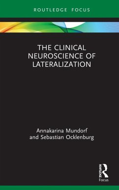 The Clinical Neuroscience of Lateralization - Mundorf, Annakarina; Ocklenburg, Sebastian