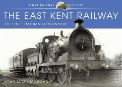 The East Kent Railway - Scott-Morgan, John