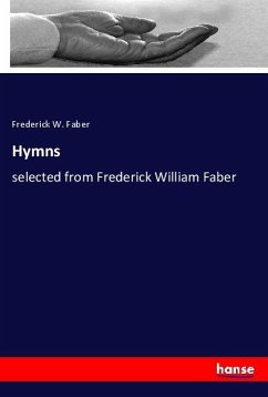 Hymns - Faber, Frederick W.