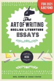 The Art of Writing English Literature Essays: for GCSE