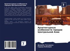 Arhitekturnye osobennosti gorodow Central'noj Azii - Tokhirowa, Dilrabo;Boboörow, Sardor