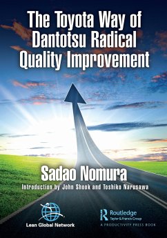 The Toyota Way of Dantotsu Radical Quality Improvement - Nomura, Sadao