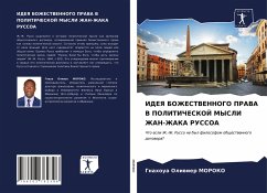 IDEYa BOZhESTVENNOGO PRAVA V POLITIChESKOJ MYSLI ZhAN-ZhAKA RUSSOA - MOROKO, Gnahoua Oliwier