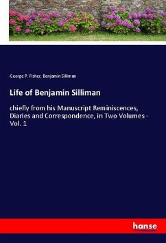 Life of Benjamin Silliman - Fisher, George P.;Silliman, Benjamin