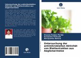 Untersuchung der antimikrobiellen Aktivität von Blattextrakten aus Aeglemarmelos