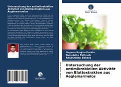 Untersuchung der antimikrobiellen Aktivität von Blattextrakten aus Aeglemarmelos - Parida, Gnyana Ranjan;Pattnaik, Gurudutta;Behera, Amulyratna