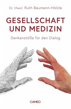 Gesellschaft und Medizin - Baumann-Hölzle, Ruth