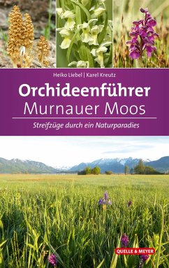 Orchideenführer Murnauer Moos - Liebel, Heiko T.;Kreutz, Karel