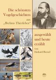 Die schönsten Vogelgeschichten aus "Brehms Thierleben" - ausgewählt und heute erzählt