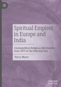 Spiritual Empires in Europe and India - Myers, Perry
