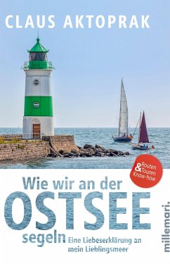 Wie wir an der Ostsee segeln. - Aktoprak, Claus