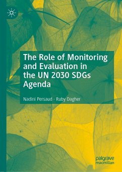 The Role of Monitoring and Evaluation in the UN 2030 SDGs Agenda (eBook, PDF) - Persaud, Nadini; Dagher, Ruby