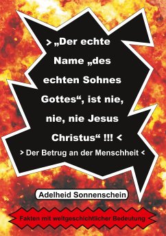 Der echte Name &quote;des echten Sohnes Gottes&quote;, ist nie, nie, nie Jesus Christus&quote;