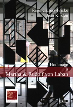 Hommage à Martha & Rudolf von Laban - Kress-Fricke, Regine;Kirsten, Jean