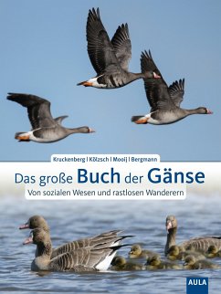 Das große Buch der Gänse - Kruckenberg, Helmut;Kölzsch, Andrea;Mooij, Johan