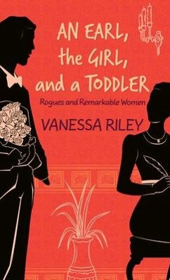 An Earl, the Girl, and a Toddler - Riley, Vanessa