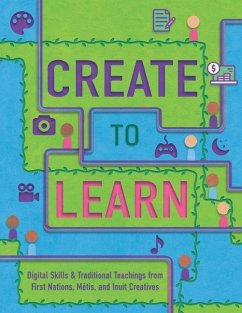 Create to Learn: Digital Skills & Traditional Teachings from First Nations, Métis and Inuit Creatives - Tedford Seaweed, Alison