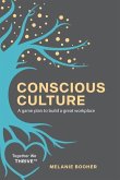 Conscious Culture: A game plan to build a great workplace