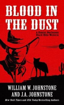 Blood in the Dust - Johnstone, William W.; Johnstone, J. A.