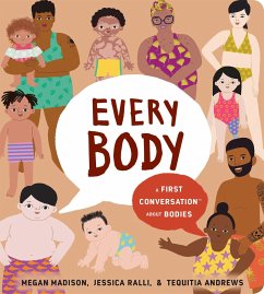 Every Body: A First Conversation about Bodies - Madison, Megan; Ralli, Jessica