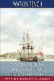 A Narrative of the Expedition to Botany Bay (Esprios Classics)