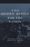 The Hidden Battle for the Nation
