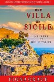 Une Villa en Sicile: Meurtre et Huile d'Olive (Un Cozy Mystery avec Chats et Chiens - Livre 1)