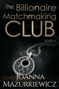 The Billionaire Matchmaking Club Book 5 (eBook, ePUB) - Mazurkiewicz, Joanna