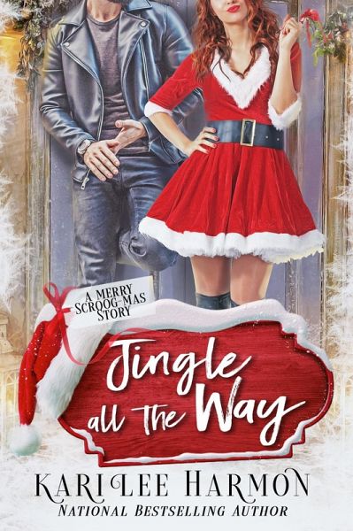 Jingle All the Way (Merry scroog-mas!, #3) (eBook, ePUB)