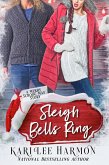 Sleigh Bells Ring (Merry scroog-mas!, #2) (eBook, ePUB) Sleigh Bells Ring (Merry scroog-mas!, #2) (eBook, ePUB)
