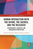 Human Interaction with the Divine, the Sacred, and the Deceased (eBook, ePUB)