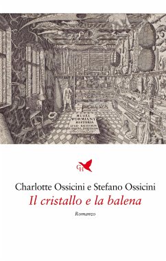 Il cristallo e la balena (eBook, ePUB) - Ossicini, Charlotte; Ossicini, Stefano