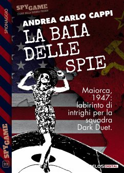 La baia delle spie (eBook, ePUB) - Carlo Cappi, Andrea