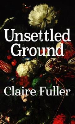 Unsettled Ground - Fuller, Claire