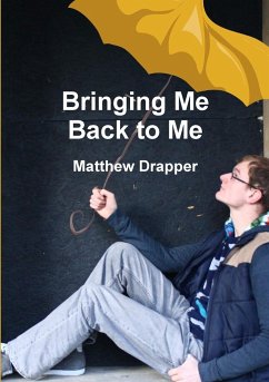 Bringing Me Back to Me - Drapper, Matthew