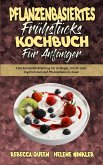 Pflanzenbasiertes Frühstücks-Kochbuch Für Anfänger