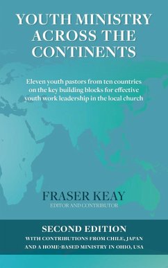 Youth Ministry Across the Continents - Keay, Fraser