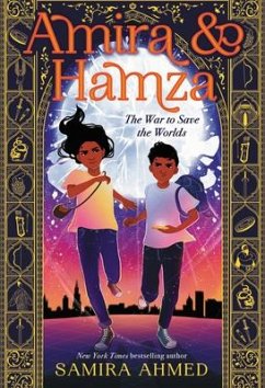 Amira & Hamza: The War to Save the Worlds - Ahmed, Samira
