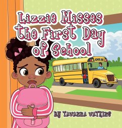 Lizzie Misses the First Day of School - Watkins, Tawanna Ann