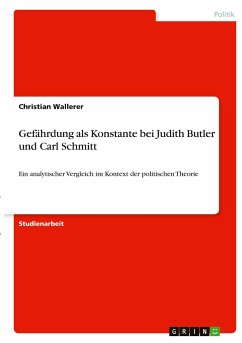 Gefährdung als Konstante bei Judith Butler und Carl Schmitt