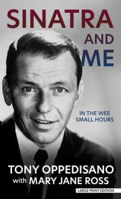 Sinatra and Me: In the Wee Small Hours - Oppedisano, Tony; Ross, Mary Jane