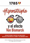 Hispanotropía y el efecto Von Bismarck (eBook, ePUB)