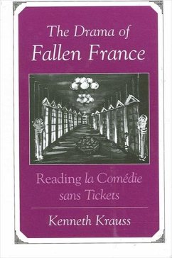 The Drama of Fallen France: Reading La Comédie Sans Tickets - Krauss, Kenneth