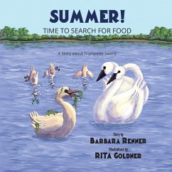 Summer! Time to Search for Food, A Story about Trumpeter Swans - Renner, Barbara