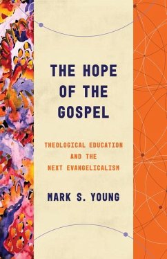 The Hope of the Gospel - Young, Mark S