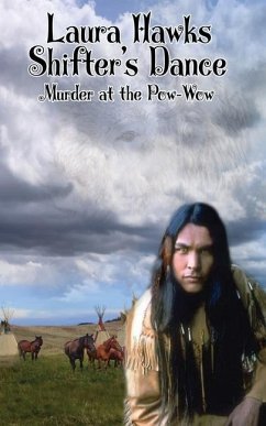 Shifter's Dance: Murder at the Pow Wow - Hawks, Laura