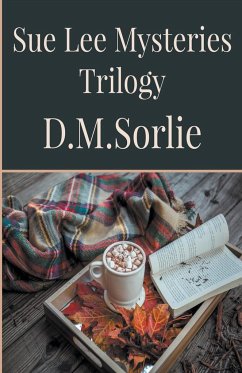 Sue Lee Mysteries Trilogy - Sorlie, D. M.