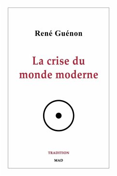 La crise du monde moderne - Guénon, René