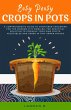 Easy Peasy Crops in Pots: A... - Bild 1