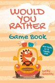 Would You Rather Game Book For Kids 6-12 Years Old: Crazy Jokes and Creative Scenarios for Young Travelers (eBook, ePUB)